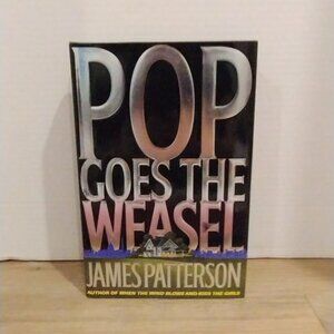 JAMES PATTERSON Pop Goes The Weasel Alex Cross #5 1st Print 1st Ed. Hardcover